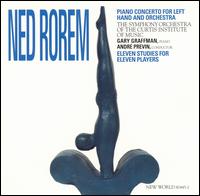 Ned Rorem: Piano Concerto for the Left Hand; Eleven Studies for Eleven Players - Anthony Lafargue (percussion); Choong-Jin Chang (viola); Elizabeth Ostling (flute); Gary Graffman (piano);...