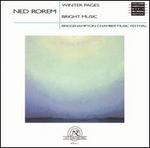 Ned Rorem: Winter Pages; Bright Music - Andre-Michel Schub (piano); Ani Kavafian (violin); Charles Wadsworth (piano); Frank Morelli (bassoon); Fred Sherry (cello);...
