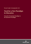 Need for a New Paradigm in Education: From the Newtonian Paradigm to the Quantum Paradigm