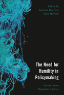 Need for Humility in Policymaking: Lessons from Regulatory Policy