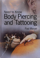 Need to Know: Body Piercing and Tattoos