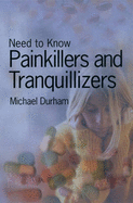 Need to Know: Painkillers and Tranquillisers Paperback - Durham, Michael