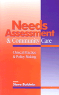 Needs Assessment and Community Lems: Clinical Practice and Policy Making
