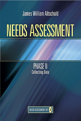 Needs Assessment Phase II: Collecting Data (Book 3) - Altschuld, James