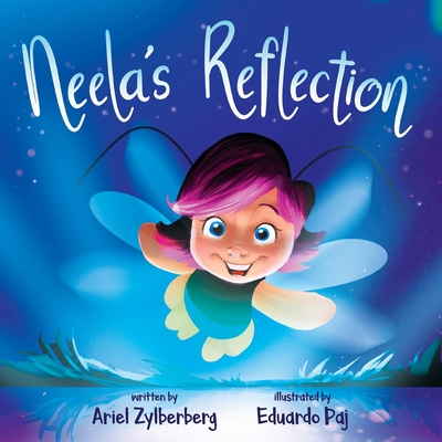 Neela's Reflection - Zylberberg, Ariel, and Soto, Arlene (Designer)
