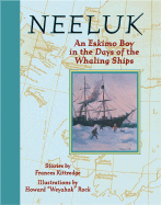 Neeluk: An Eskimo Boy in the Days of the Whaling S