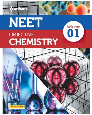 NEET Objective Chemistry Volume 1 - Gupta, Rk, Dr.