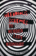 Nefarious Schemes to Murder Lady Midnight