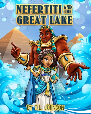 Nefertiti & The Great Lake - Johnson, T L