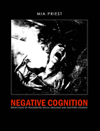 Negative Cognition: Reflections of Fragmented Social Idealisms and Gratified Violence