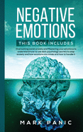 Negative emotions: 2 manuscripts - Overcoming social anxiety and Mastering your emotions to understand how to use dark psychology secrets to stop anxiety, how emotions are made and how to handle it