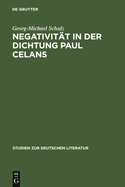 Negativitt in Der Dichtung Paul Celans