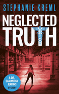 Neglected Truth: A Medical Murder Mystery