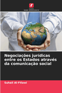 Negocia??es jur?dicas entre os Estados atrav?s da comunica??o social