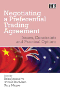 Negotiating a Preferential Trading Agreement: Issues, Constraints and Practical Options - Jayasuriya, Sisira (Editor), and MacLaren, Donald (Editor), and Magee, Gary (Editor)