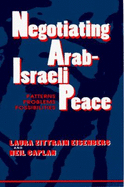 Negotiating Arab-Israeli Peace: Patterns, Problems, Possibilities - Eisenberg, Laura Zittrain, and Caplan, Neil