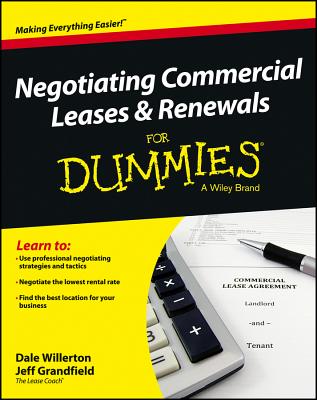 Negotiating Commercial Leases & Renewals for Dummies - Willerton, Dale, and Grandfield, Jeff