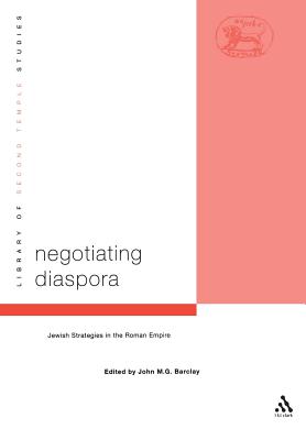 Negotiating Diaspora - Barclay, John M G (Editor), and Grabbe, Lester L (Editor)