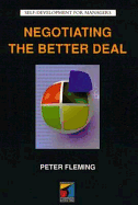 Negotiating the Better Deal - Fleming, Peter, and Fleming
