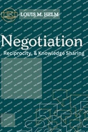 Negotiation, Reciprocity, & Knowledge Sharing