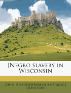 [Negro Slavery in Wisconsin