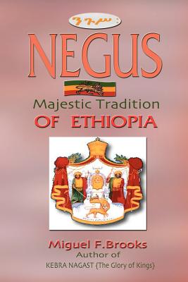 NEGUS Majestic Tradition of Ethiopia - Brooks, Miguel F