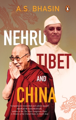 Nehru, Tibet and China - Singh Bhasin, Avtar