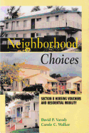 Neighborhood Choices: Section 8 Housing Vouchers and Residential Mobility