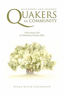 Neighbors and Friends: Quakers in Community - Chenoweth, Lynda Salter