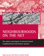 Neighbourhoods on the Net: The Nature and Impact of Internet-Based Neighbourhood Information Systems