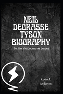 Neil Degrasse Tyson Biography: The Man Who Explained the Universe
