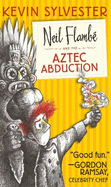 Neil Flamb and the Aztec Abduction