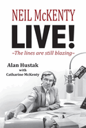 Neil McKenty Live - The Lines Are Still Blazing