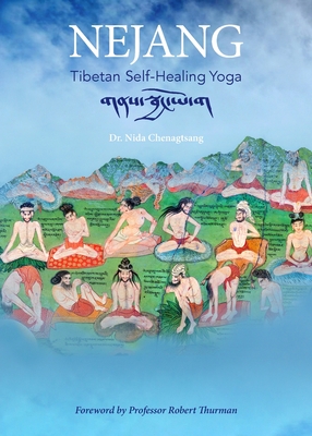 Nejang: Tibetan Self-Healing Yoga - Chenagtsang, Nida, and Thurman, Robert