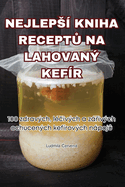 Nejleps? Kniha Recept  Na Lahovan Kef?r