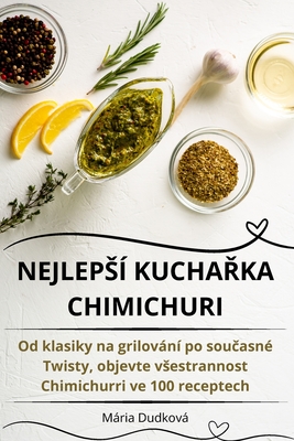 Nejleps? KuchaRka Chimichuri - Mria Dudkov