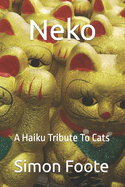 Neko: A Haiku Tribute To Cats