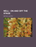 Nell - On and Off the Stage