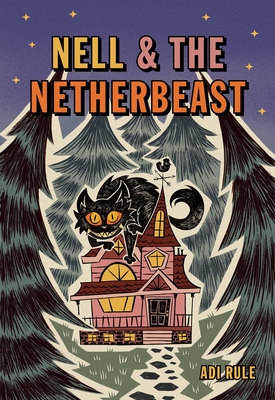 Nell & the Netherbeast - Rule, Adi