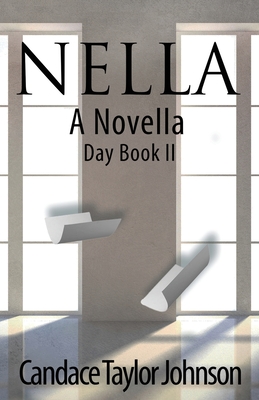 Nella A Novella Day Book 2 - Taylor Johnson, Candace