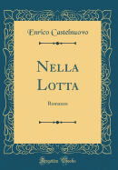 Nella Lotta: Romanzo (Classic Reprint)