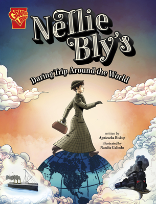 Nellie Bly's Daring Trip Around the World - Biskup, Agnieszka