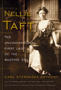 Nellie Taft: The Unconventional First Lady of the Ragtime Era