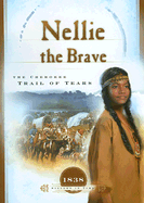 Nellie the Brave: The Cherokee Trail of Tears