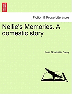 Nellie's Mem[ories] a Domestic Story