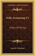 Nelly Armstrong V1: A Story of the Day