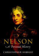 Nelson: A Personal History - Hibbert, Christopher