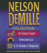 Nelson DeMille Collection: The Gold Coast, Spencerville, and by the Rivers of Babylon