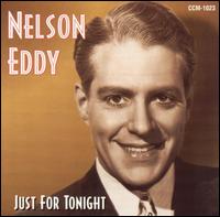 Nelson Eddy: Just For Tonight - Nelson Eddy