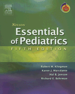 Nelson Essentials of Pediatrics: With Student Consult Online Access - Kliegman, Robert M, MD, and Marcdante, Karen, MD, and Jenson, Hal B, MD
